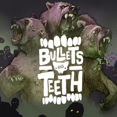 Bullets and Teeth